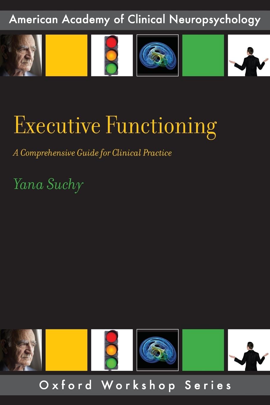 Cover: 9780199890323 | Executive Functioning | A Comprehensive Guide for Clinical Practice