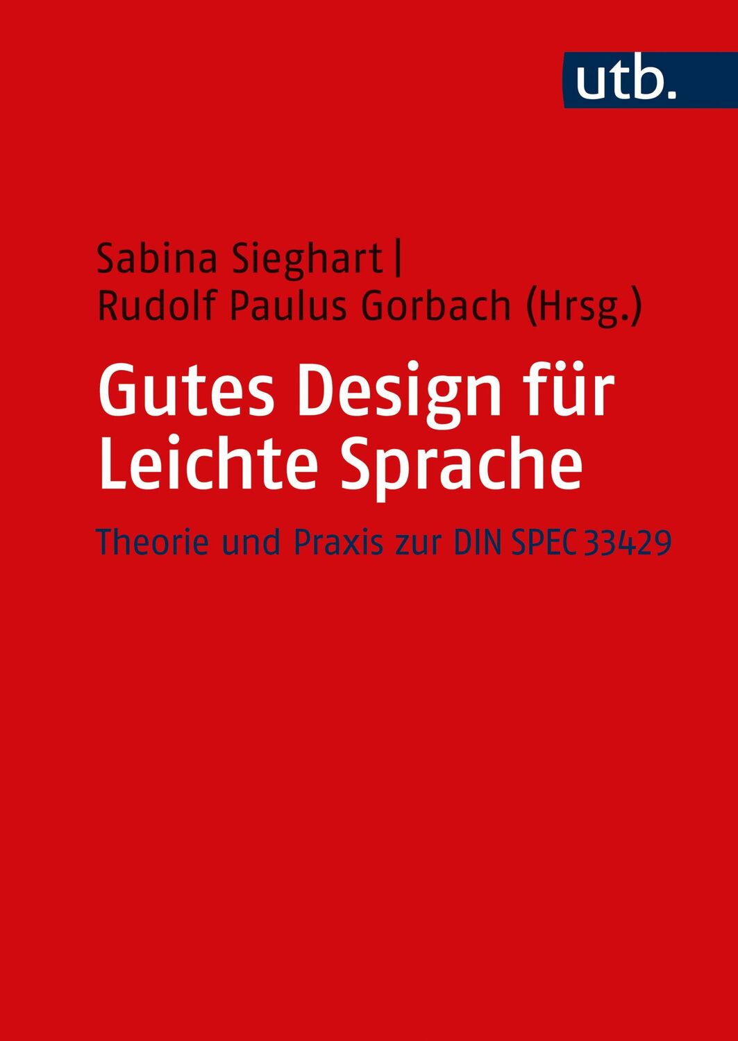 Cover: 9783825263072 | Gutes Design für Leichte Sprache | Sabina Sieghart (u. a.) | Buch