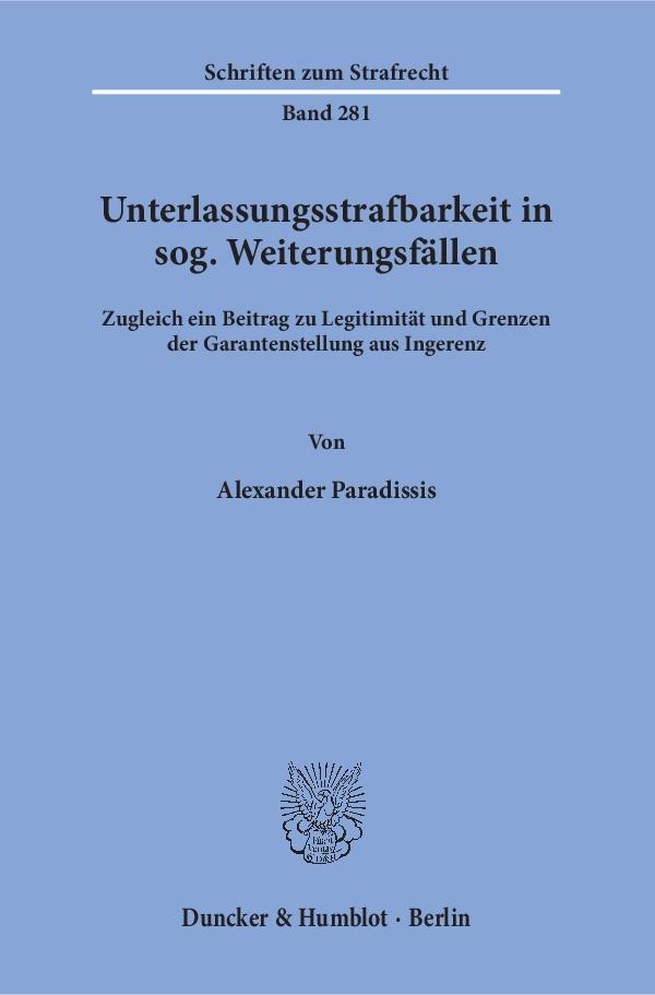 Cover: 9783428147540 | Unterlassungsstrafbarkeit in sog.Weiterungsfällen. | Paradissis | Buch