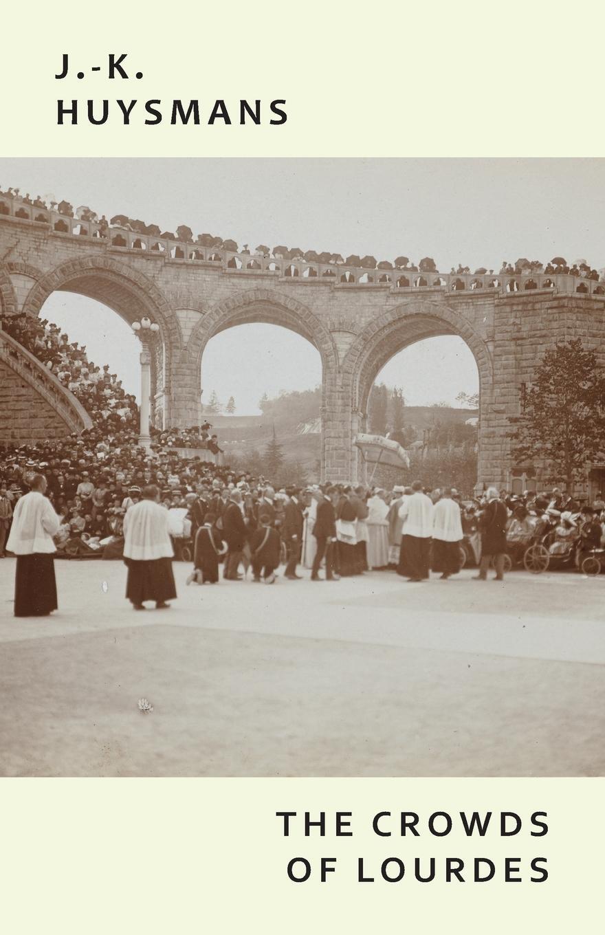 Cover: 9781645250333 | The Crowds of Lourdes | J. -K. Huysmans (u. a.) | Taschenbuch | 2020