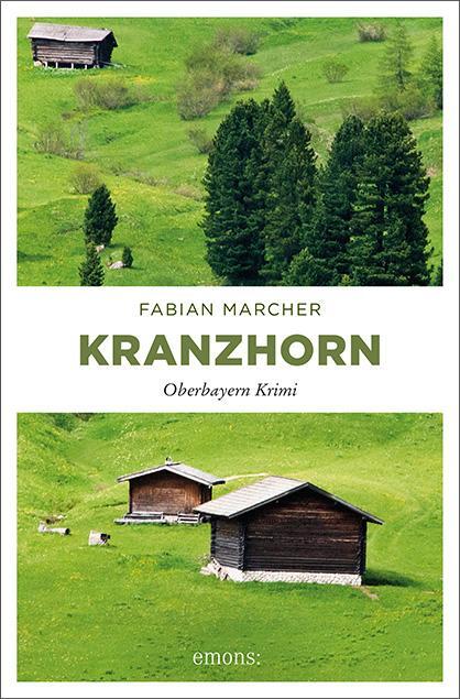 Cover: 9783740800666 | Kranzhorn | Fabian Marcher | Taschenbuch | Oberbayern Krimi | 304 S.