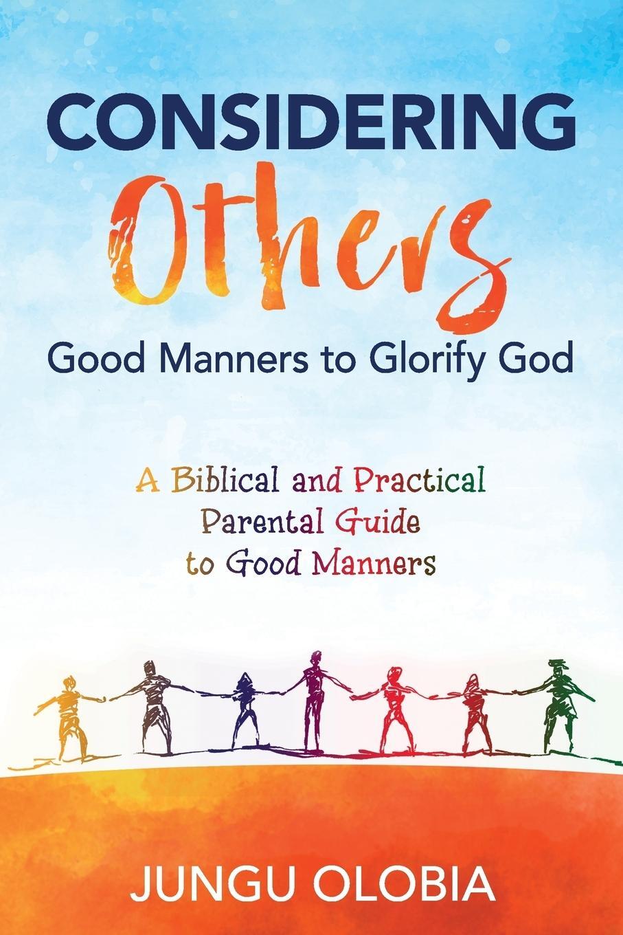 Cover: 9781683146230 | Considering Others | Good Manners to Glorify God - | Jungu Olobia