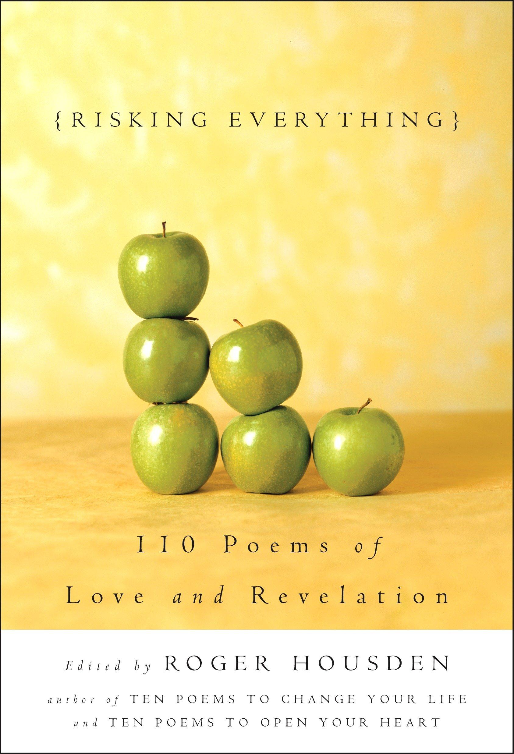 Cover: 9781400047994 | Risking Everything: 110 Poems of Love and Revelation | Roger Housden