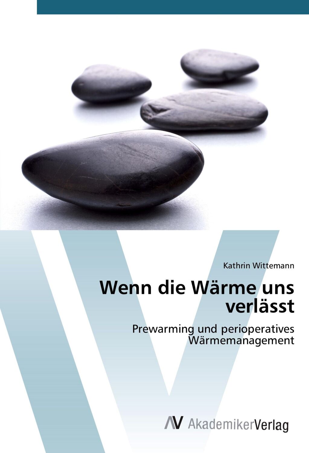 Cover: 9783639840902 | Wenn die Wärme uns verlässt | Kathrin Wittemann | Taschenbuch | 72 S.