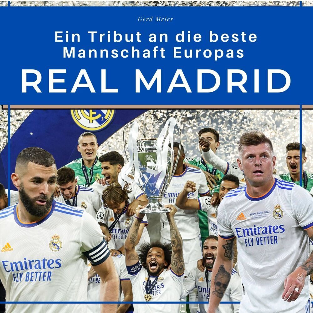 Cover: 9783750519459 | Real Madrid | Ein Tribut an die beste Mannschaft Europas | Gerd Meier