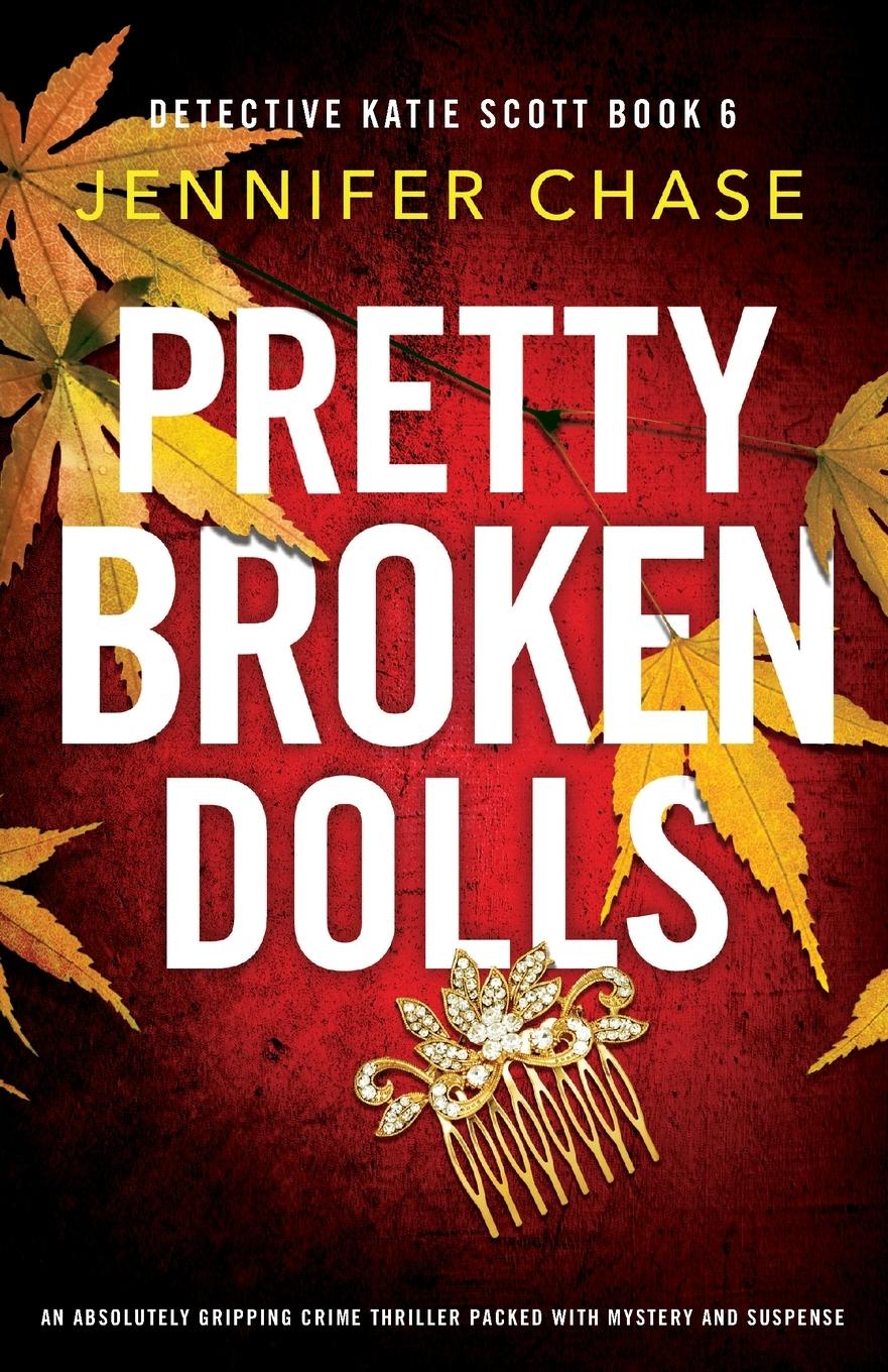 Cover: 9781838888985 | Pretty Broken Dolls | Jennifer Chase | Taschenbuch | Englisch | 2021