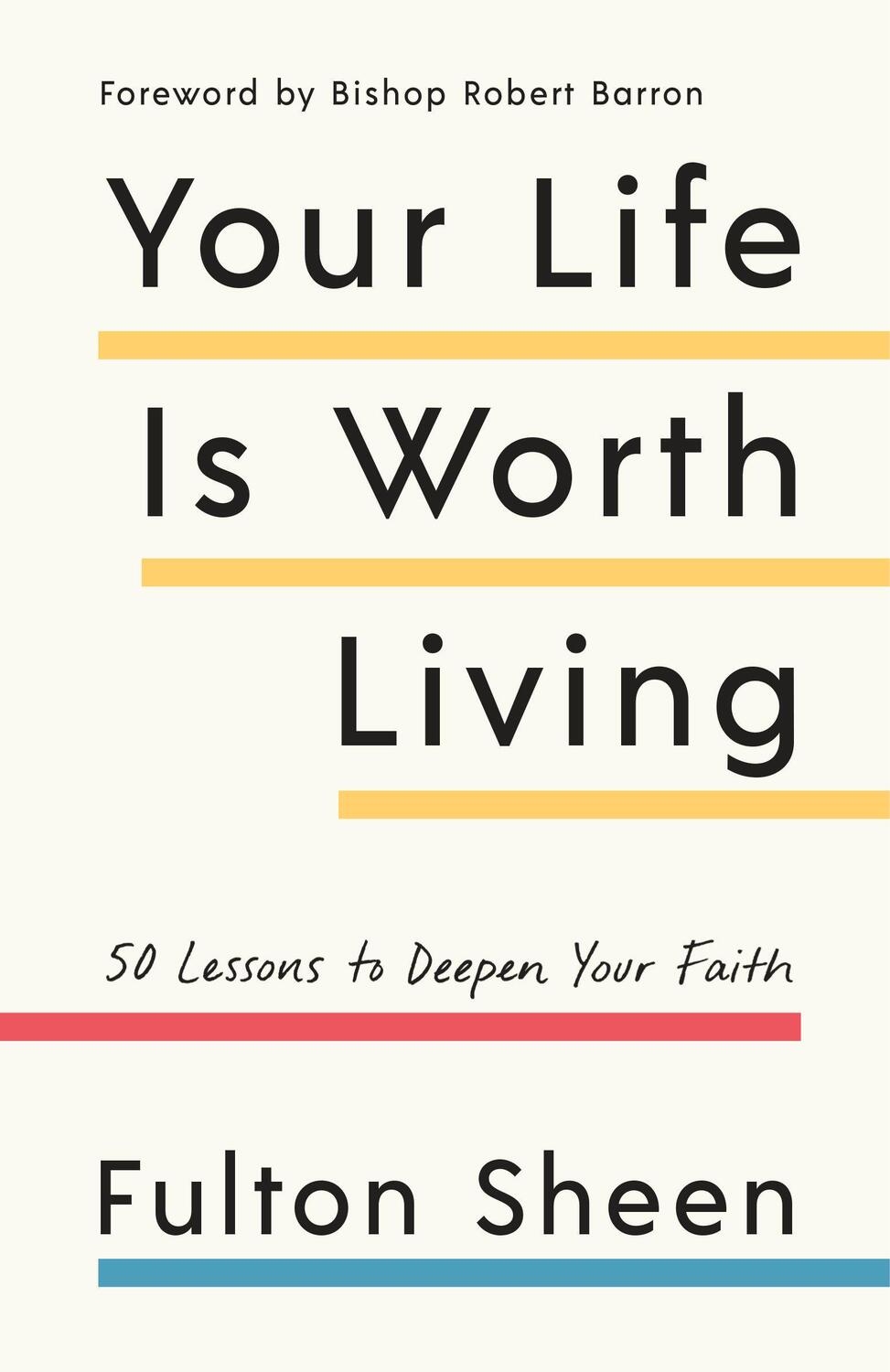 Cover: 9781984823281 | Your Life Is Worth Living | 50 Lessons to Deepen Your Faith | Sheen