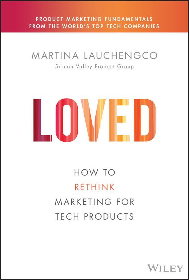 Cover: 9781119703648 | Loved | How to Rethink Marketing for Tech Products | Lauchengco | Buch