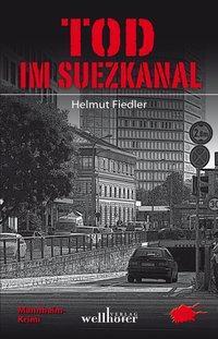 Cover: 9783954281190 | Tod im Suezkanal | Ein Mannheim-Krimi | Helmut Fiedler | Taschenbuch