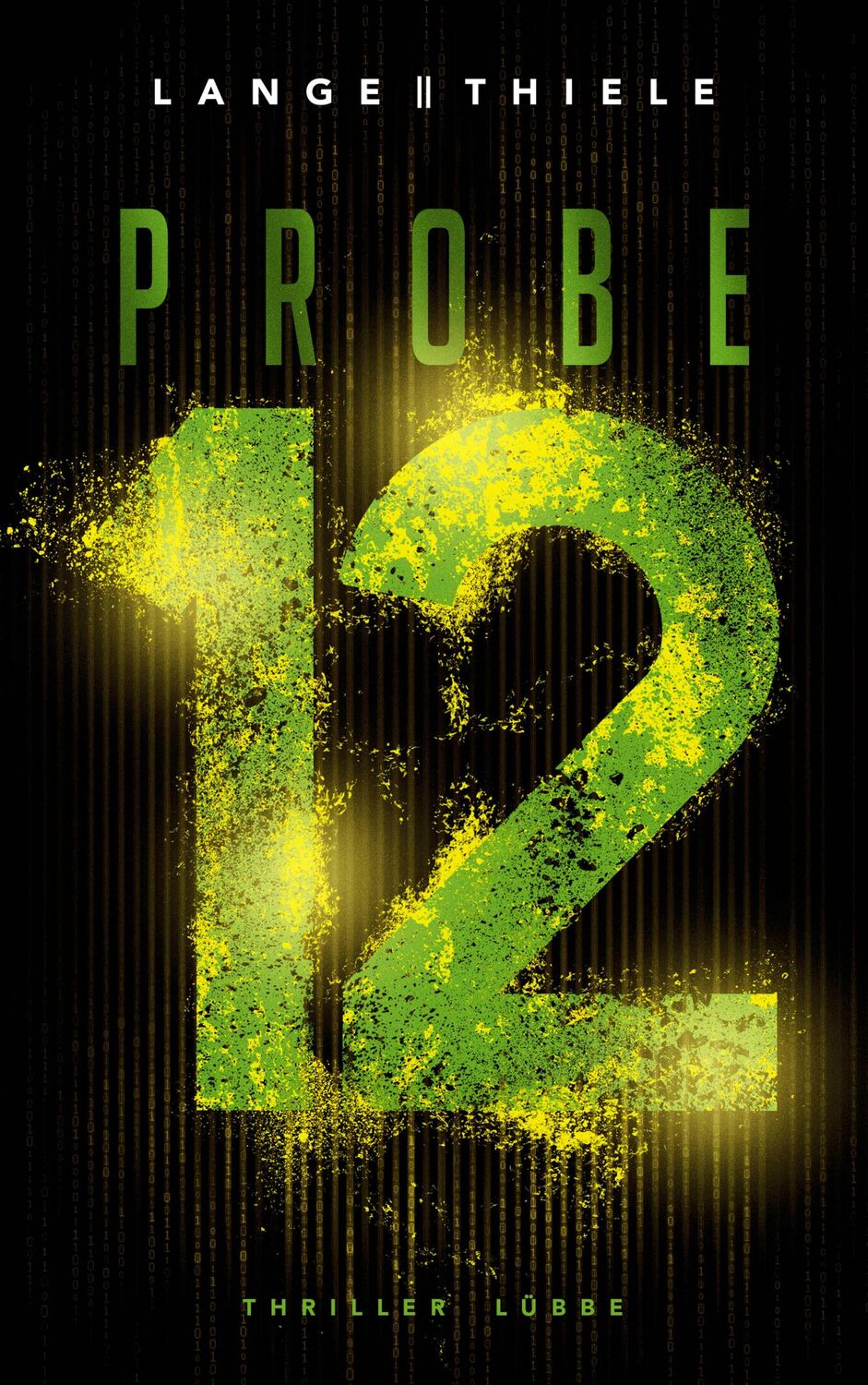 Cover: 9783785727553 | Probe 12 | Thriller | Kathrin Lange (u. a.) | Taschenbuch | 496 S.