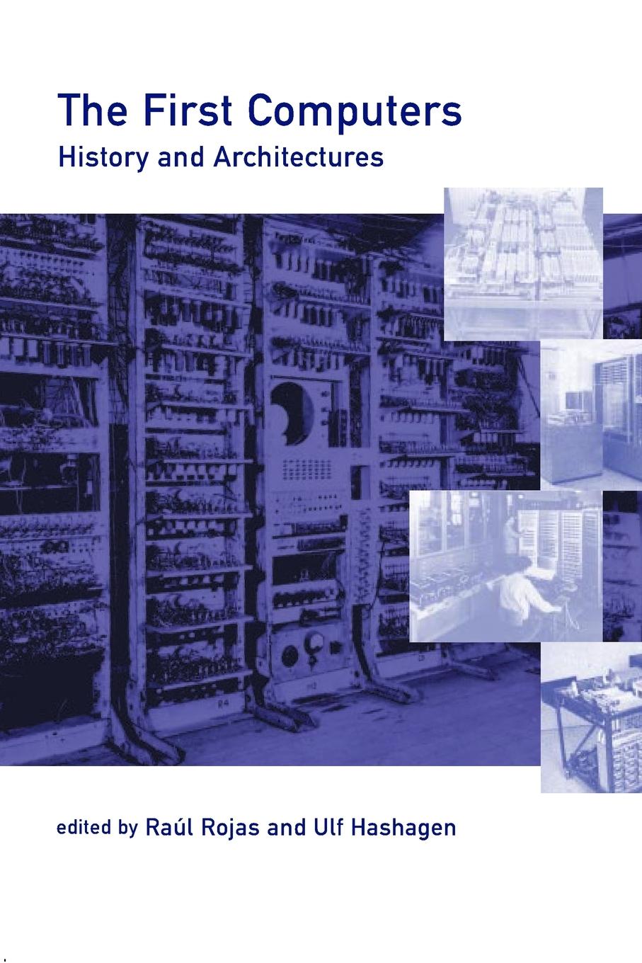 Cover: 9780262681377 | The First Computers | History and Architectures | Raul Rojas (u. a.)