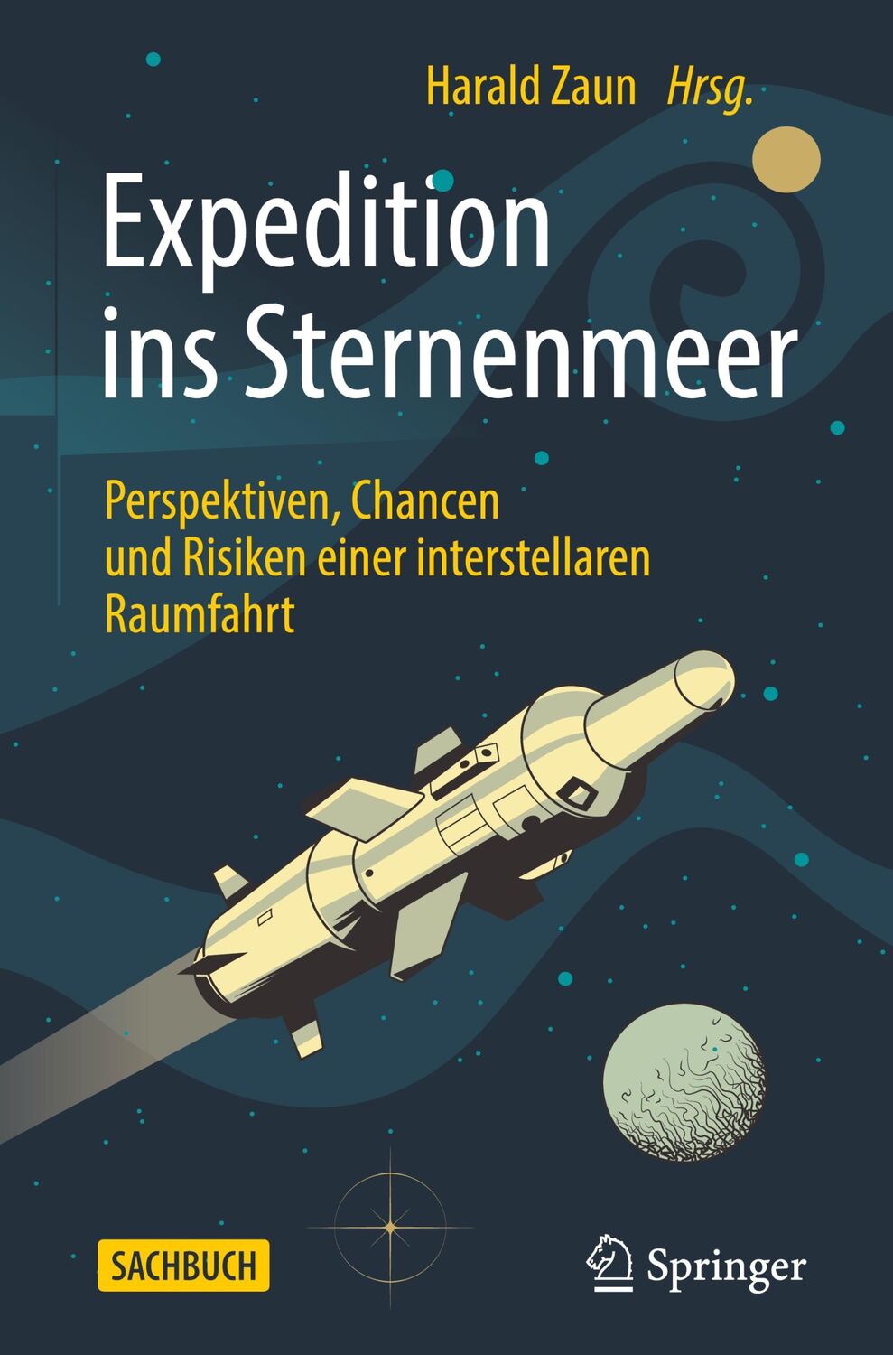 Cover: 9783662637296 | Expedition ins Sternenmeer | Harald Zaun | Buch | XXIII | Deutsch