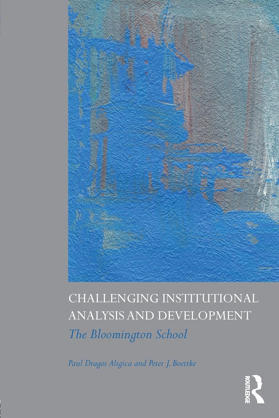 Cover: 9780415778213 | Challenging Institutional Analysis and Development | Aligica (u. a.)