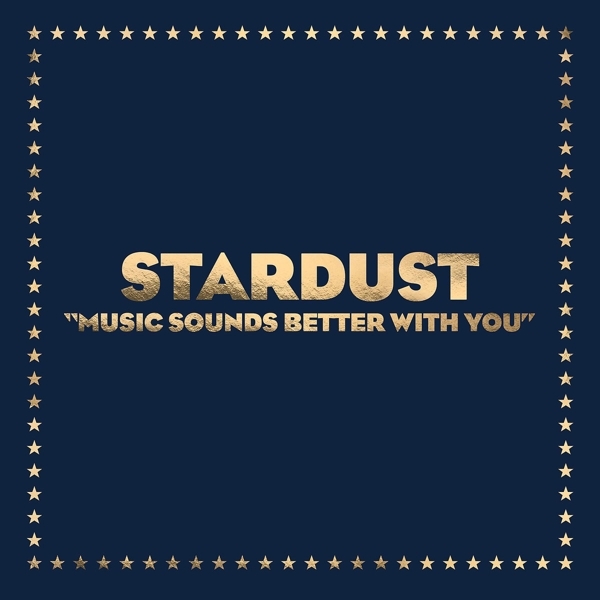 Cover: 5060525436680 | Music Sounds Better With You (Limited 12'' Vinyl) | Stardust | 2019