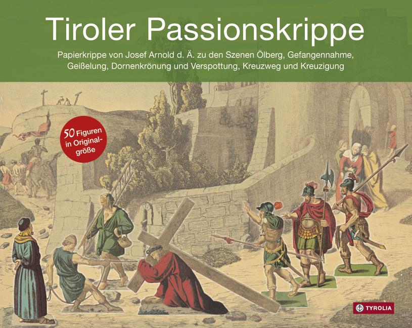 Cover: 9783702234485 | Tiroler Passionskrippe | Verband der Tiroler Krippenfreunde | 4 Bögen