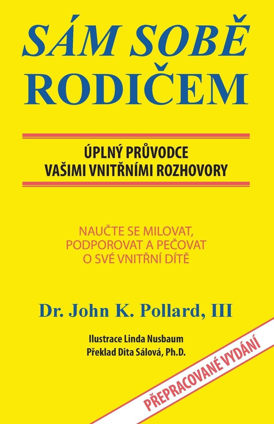 Cover: 9780942055399 | SÁM SOB¿ RODI¿EM | ÚPLNÝ PR¿VODCE VA¿IMI VNIT¿NÍMI ROZHOVORY | Pollard