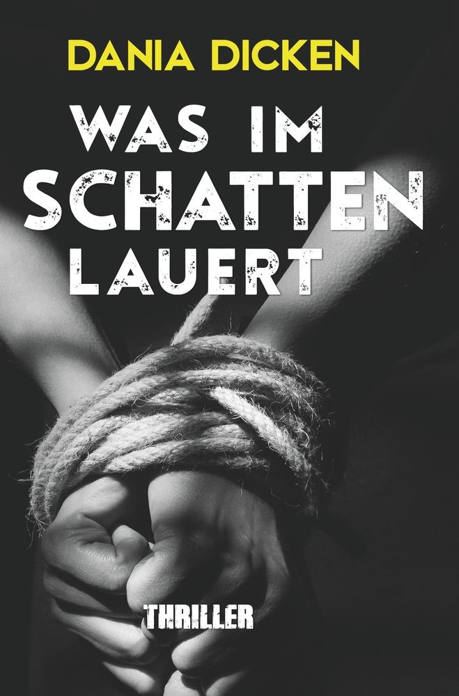 Cover: 9783757908638 | Was im Schatten lauert | Dania Dicken | Taschenbuch | Libby Whitman