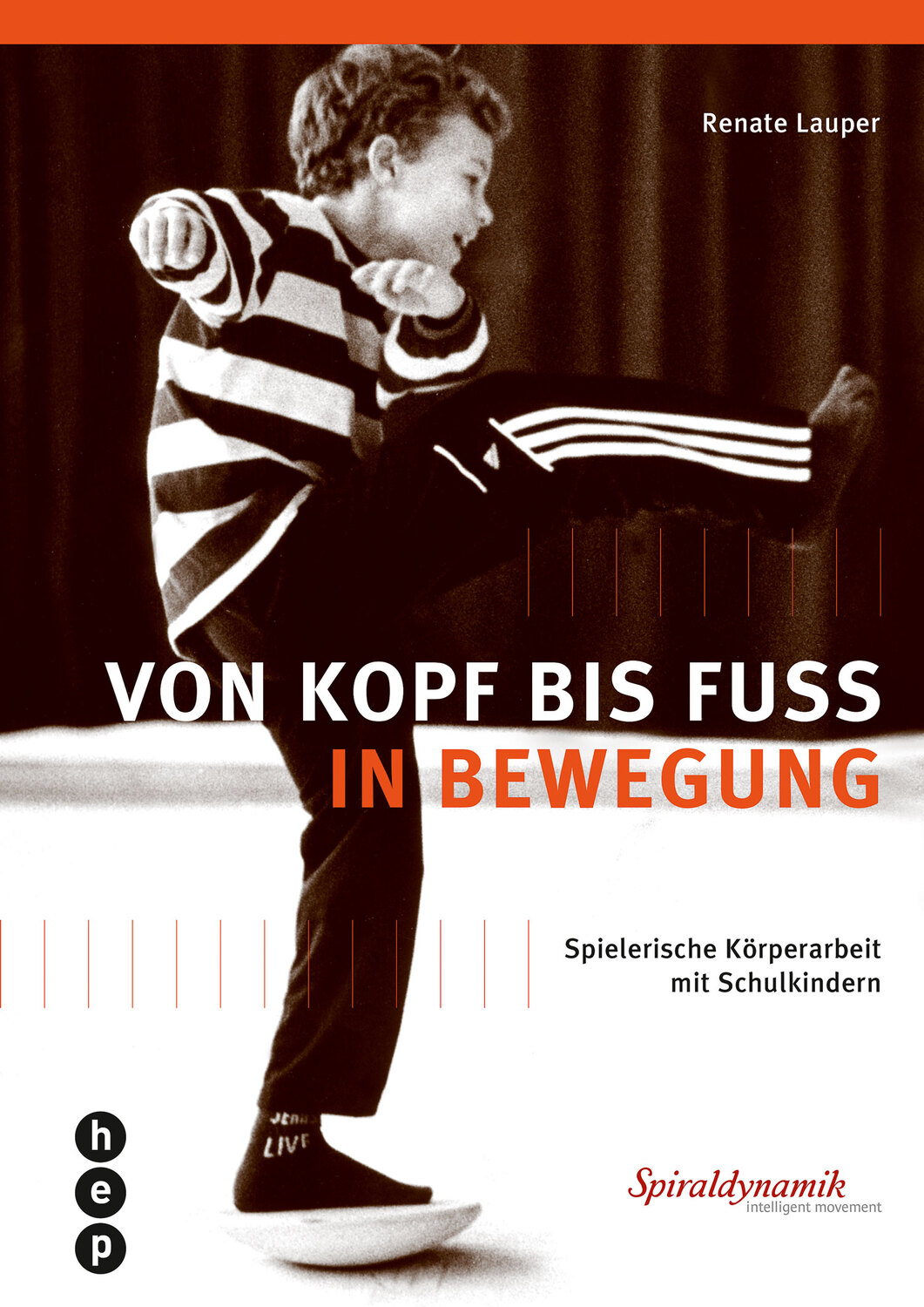 Cover: 9783039059843 | Von Kopf bis Fuss in Bewegung | Renate Lauper | Taschenbuch | 132 S.