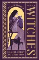 Cover: 9781849949064 | The Story of Witches | Folklore, History and Superstition | Winsham