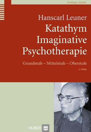 Cover: 9783456851280 | Katathym Imaginative Psychotherapie | Hanscarl Leuner | Buch | 589 S.