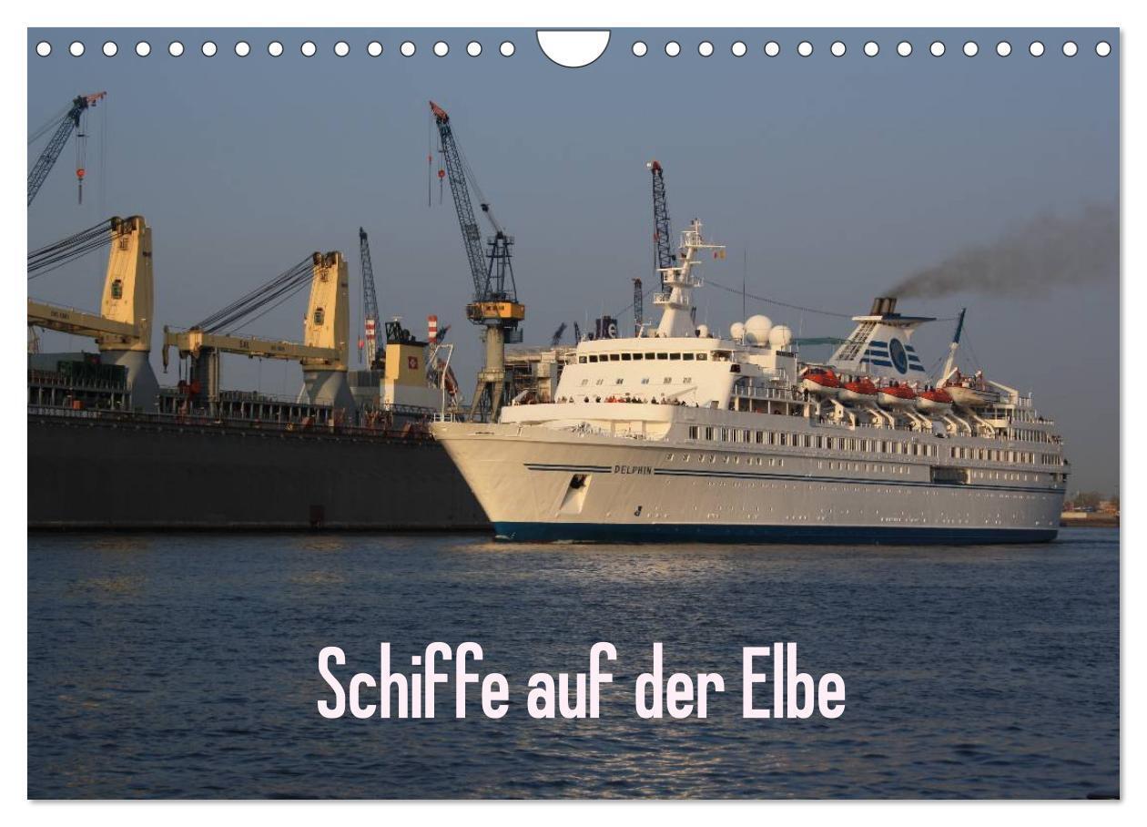 Cover: 9783435693740 | Schiffe auf der Elbe (Wandkalender 2025 DIN A4 quer), CALVENDO...