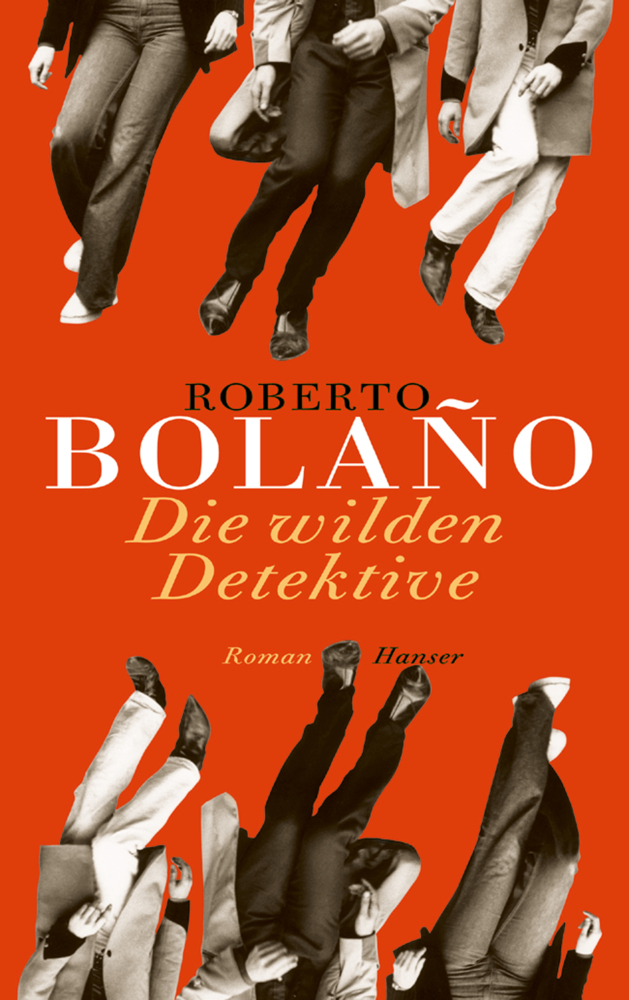 Cover: 9783446201255 | Die wilden Detektive | Roberto Bolaño | Buch | Mit Leseband | 684 S.