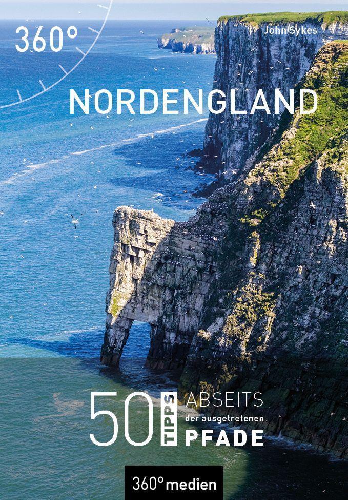 Cover: 9783968553108 | Nordengland | 50 Tipps abseits der ausgetretenen Pfade | John Sykes