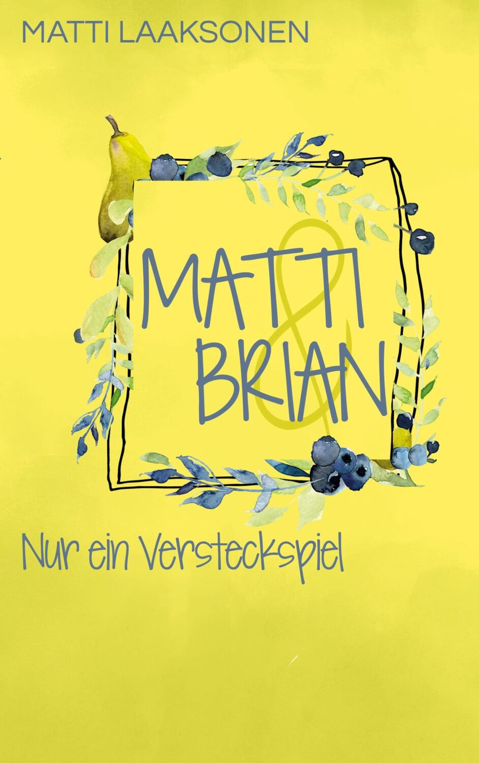 Cover: 9783755774075 | Matti &amp; Brian 4: Nur ein Versteckspiel | Matti Laaksonen | Taschenbuch