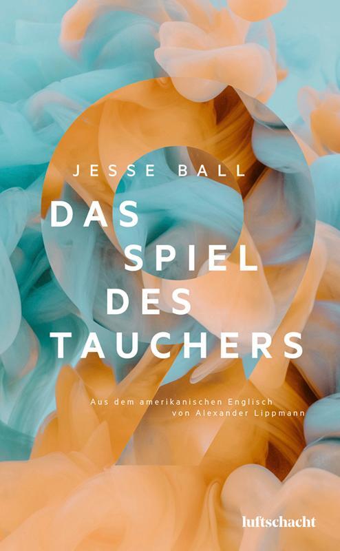 Cover: 9783903422360 | Das Spiel des Tauchers | Jesse Ball (u. a.) | Buch | 248 S. | Deutsch