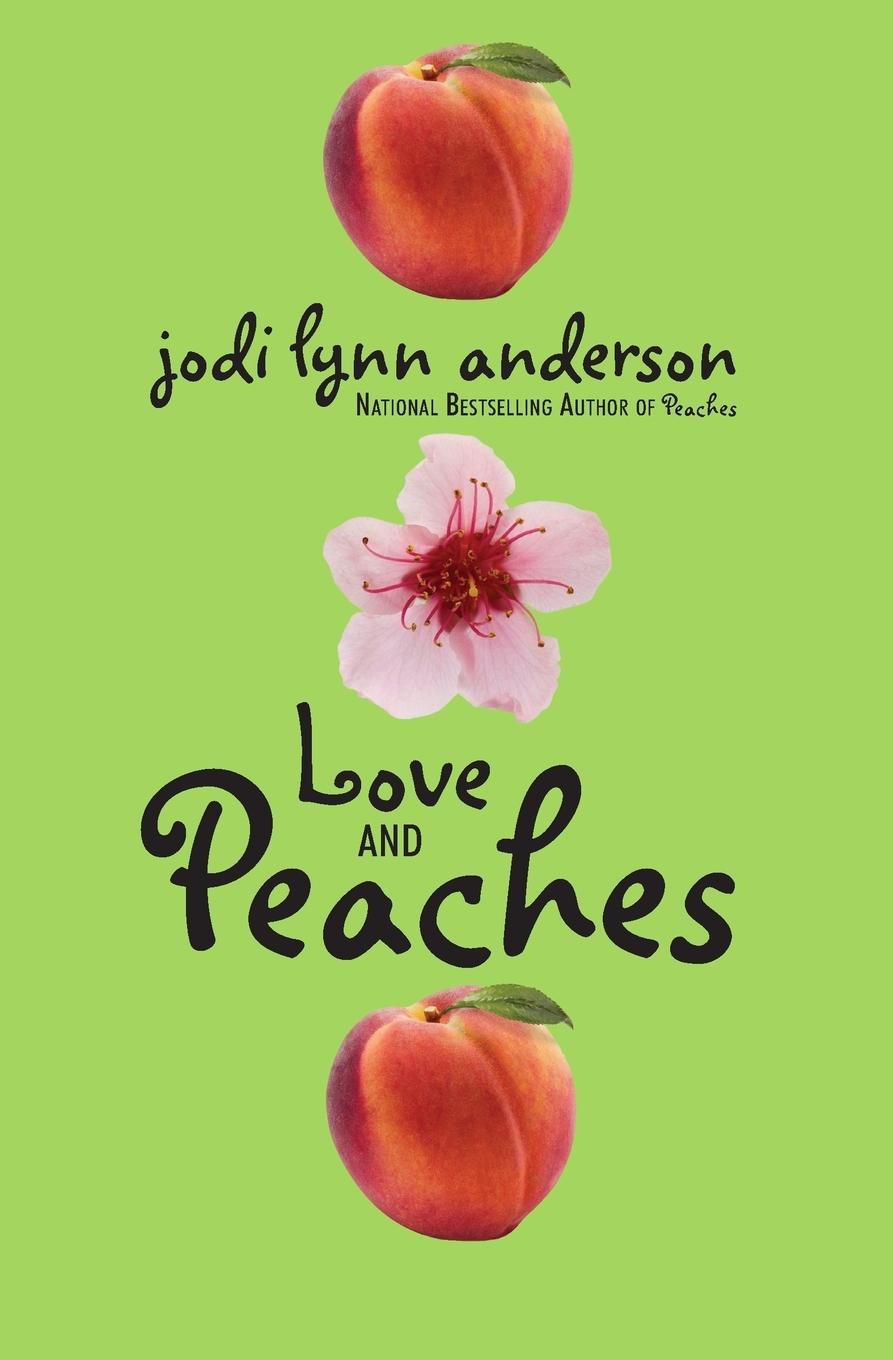 Cover: 9780060733131 | Love and Peaches | Jodi Lynn Anderson | Taschenbuch | Englisch | 2013