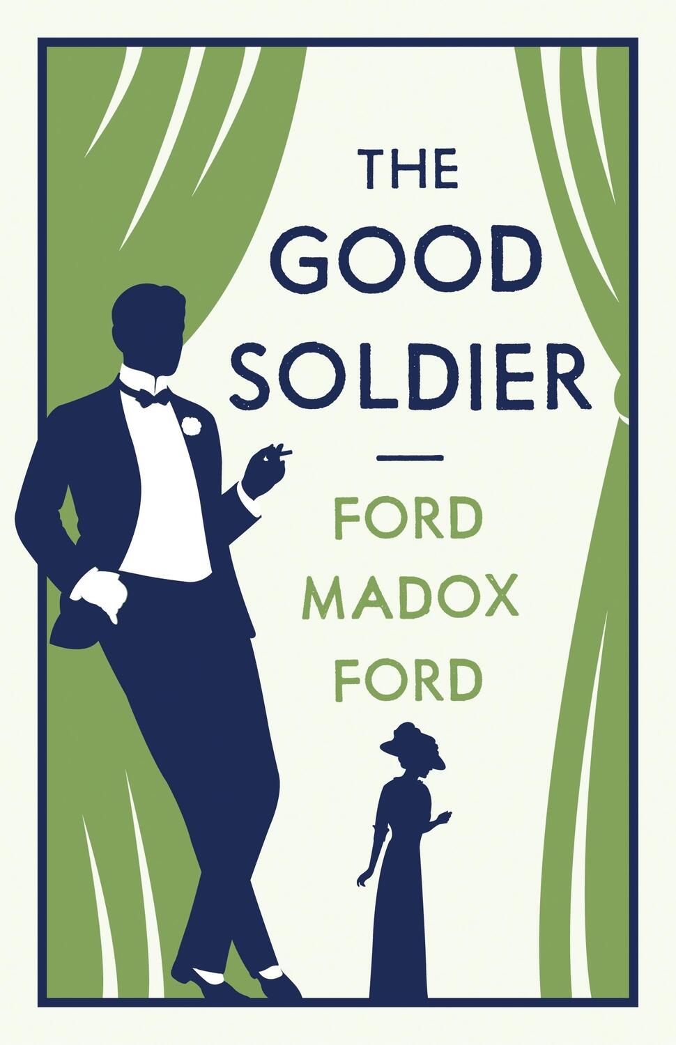 Autor: 9781847494955 | The Good Soldier | Ford Madox Ford | Taschenbuch | Evergreens | 186 S.