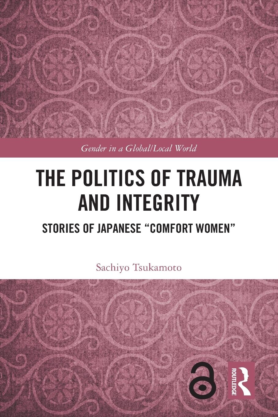 Cover: 9781032067506 | The Politics of Trauma and Integrity | Sachiyo Tsukamoto | Taschenbuch