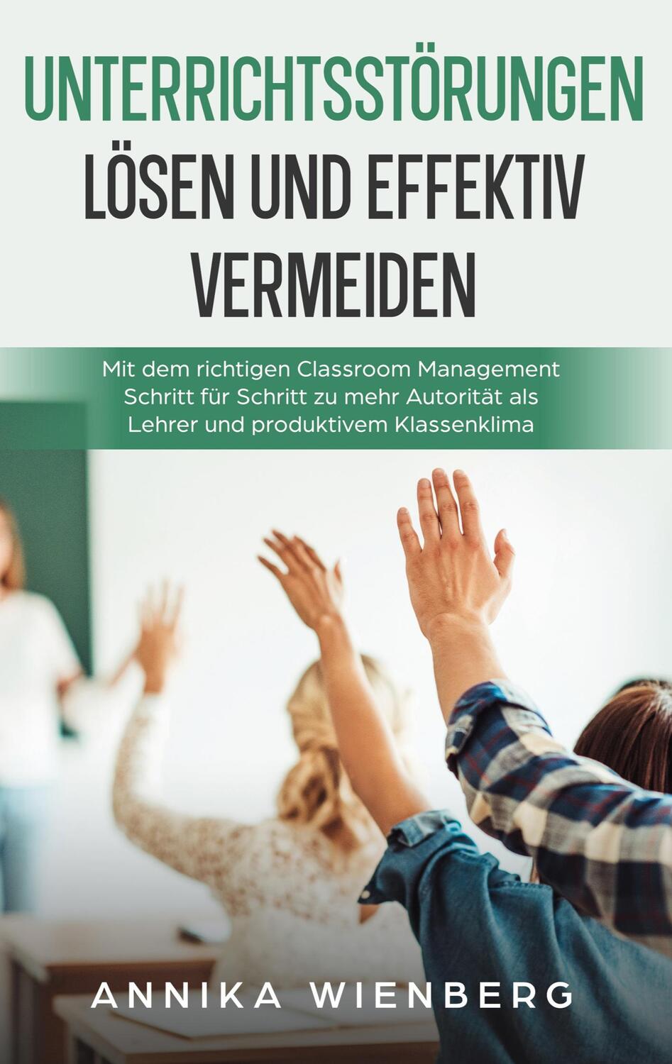 Cover: 9783755755586 | Unterrichtsstörungen lösen und effektiv vermeiden: Mit dem...