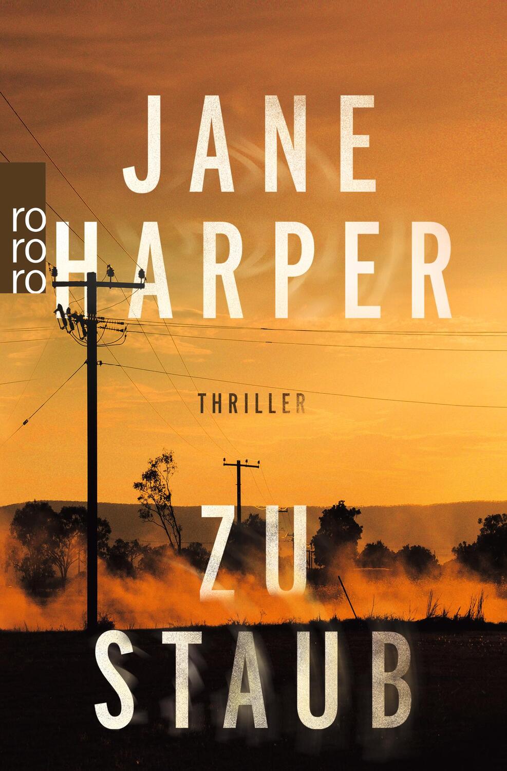 Cover: 9783499001437 | Zu Staub | Jane Harper | Taschenbuch | 416 S. | Deutsch | 2021