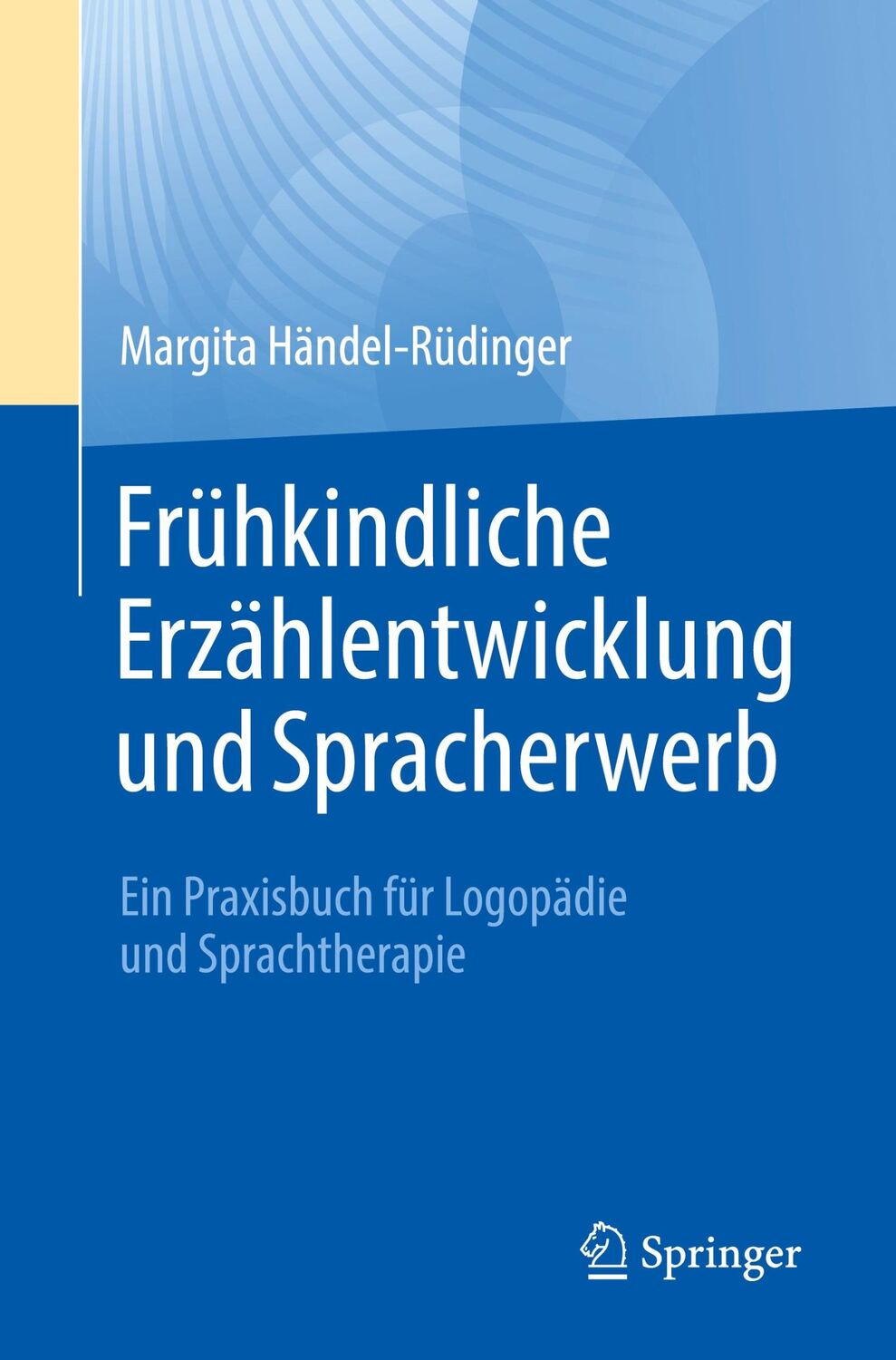 Cover: 9783662668290 | Frühkindliche Erzählentwicklung und Spracherwerb | Händel-Rüdinger | X