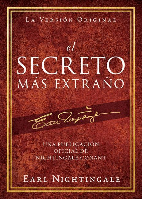 Cover: 9781640952478 | El Secreto Más Extraño | Una Publicación Oficial de Nightingale Conant