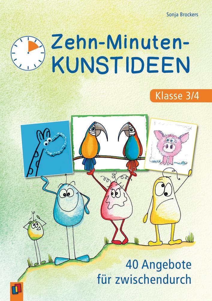 Cover: 9783834649102 | Zehn-Minuten-Kunstideen - Klasse 3/4 | 40 Angebote für zwischendurch