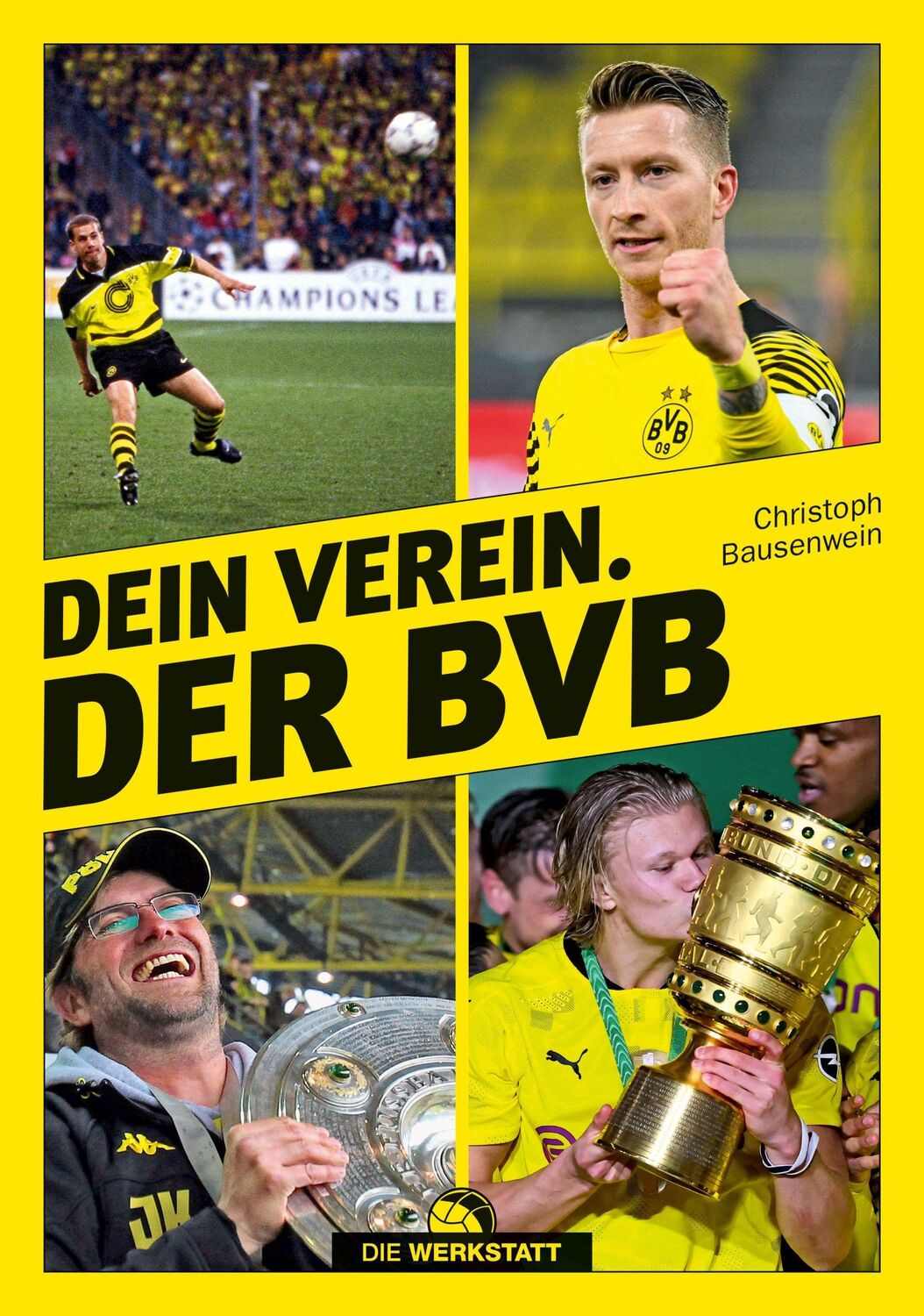 Cover: 9783730706299 | Dein Verein. Der BVB | Christoph Bausenwein | Buch | 160 S. | Deutsch