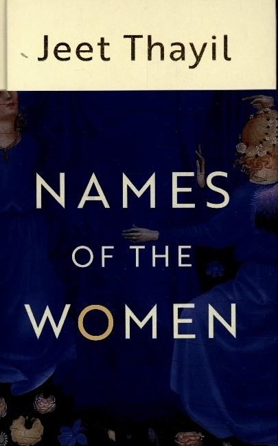 Cover: 9781787332928 | Names of the Women | Jeet Thayil | Buch | Englisch | 2021