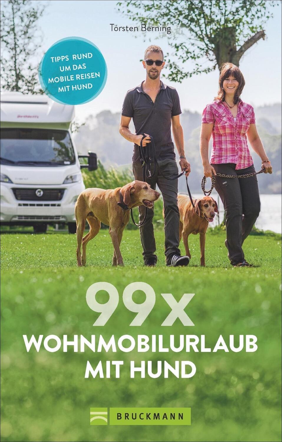 Cover: 9783734313509 | Berning, T: 99 x Wohnmobilurlaub mit Hund | Torsten Berning | Buch