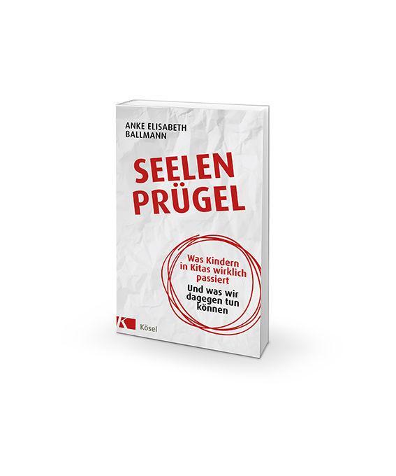 Bild: 9783466311293 | Seelenprügel | Anke Elisabeth Ballmann | Buch | 288 S. | Deutsch