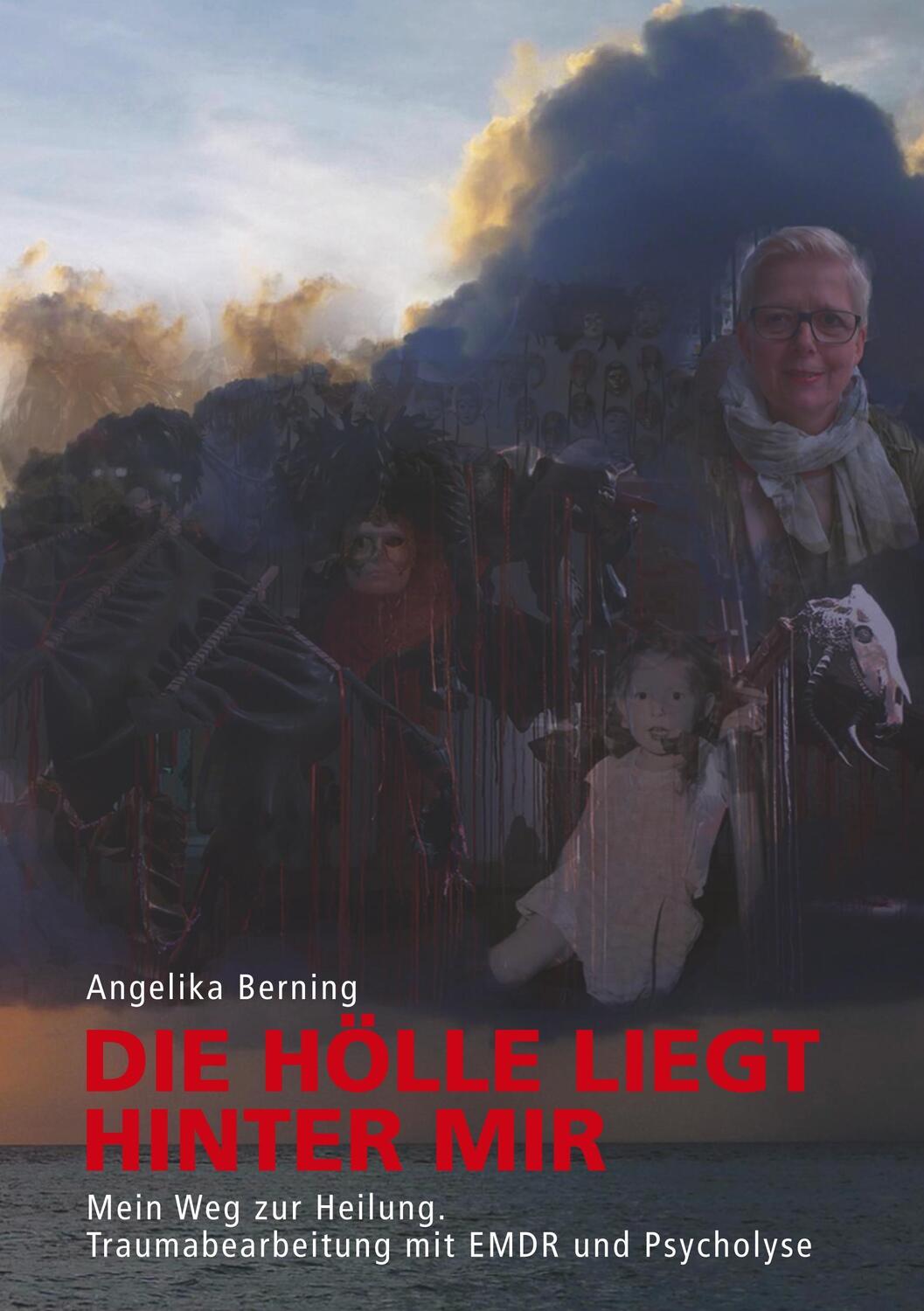 Cover: 9783744872560 | Die Hölle liegt hinter mir | Angelika Berning | Taschenbuch