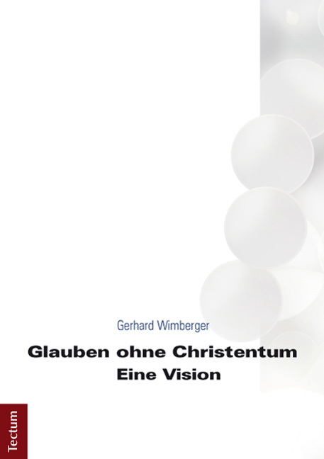 Cover: 9783828830448 | Glauben ohne Christentum | Eine Vision | Gerhard Wimberger | Buch