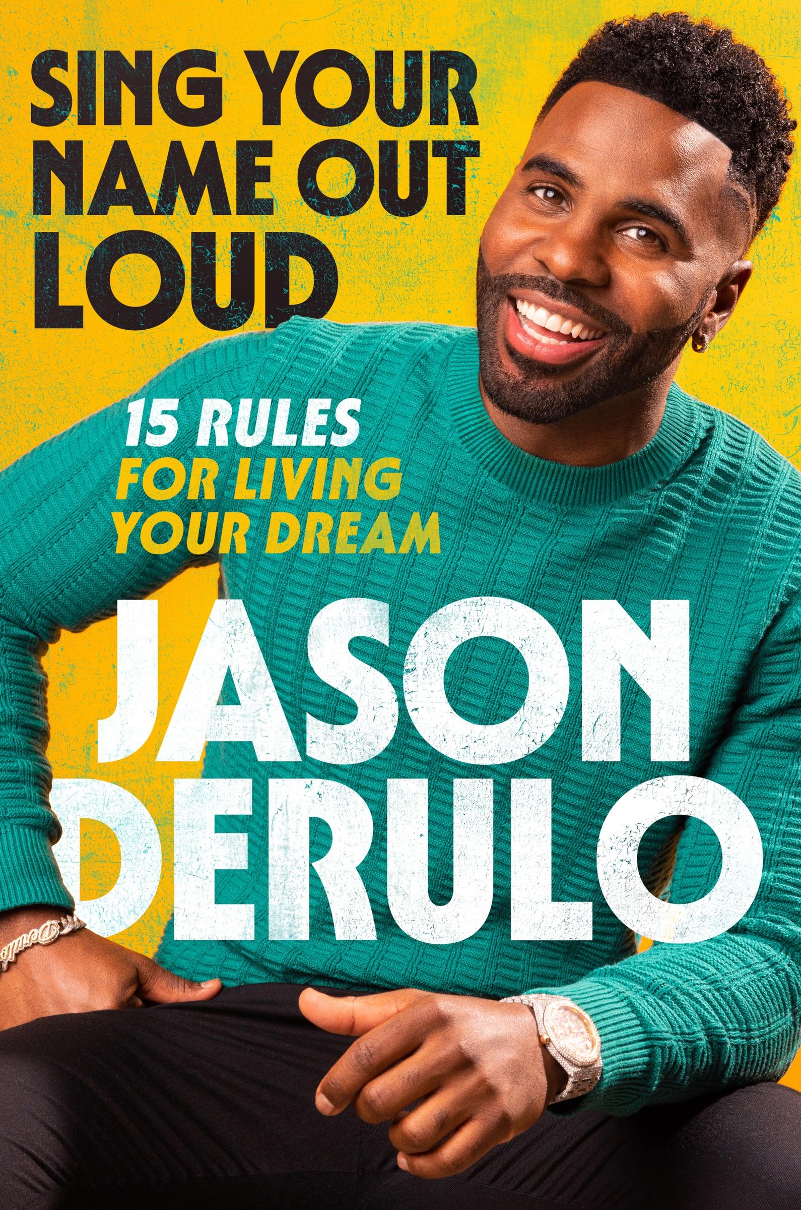 Cover: 9780063270831 | Sing Your Name Out Loud | 15 Rules for Living Your Dream | Derulo