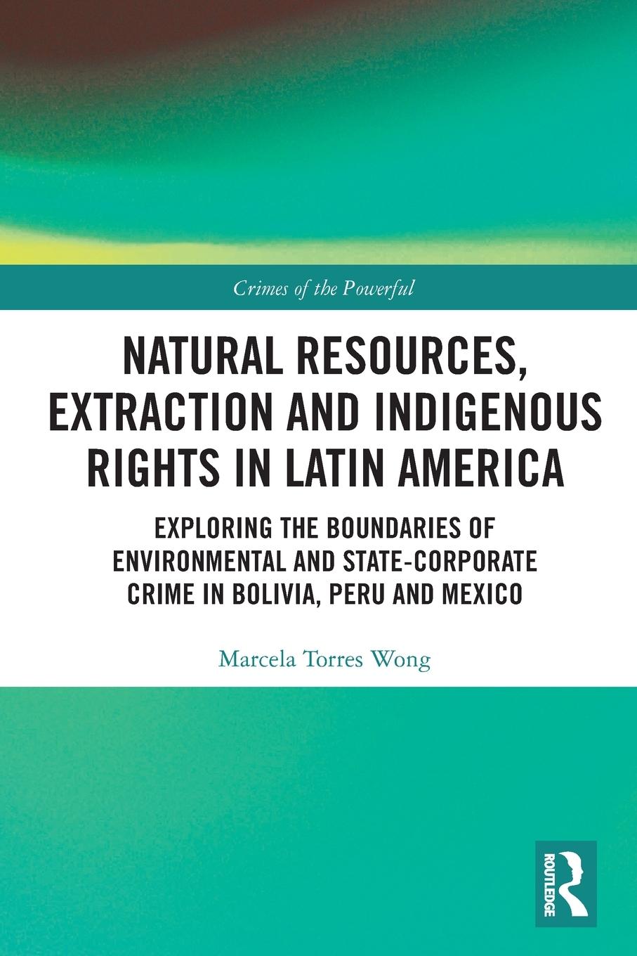 Cover: 9780367483630 | Natural Resources, Extraction and Indigenous Rights in Latin America