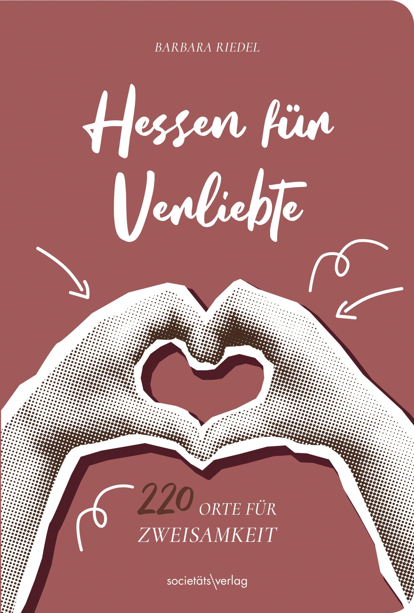 Cover: 9783955424640 | Hessen für Verliebte | Barbara Riedel | Taschenbuch | 192 S. | Deutsch