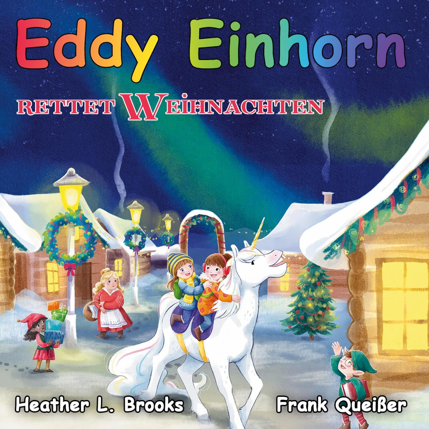 Cover: 9783769310627 | Eddy Einhorn | rettet Weihnachten | Frank Queisser (u. a.) | Buch