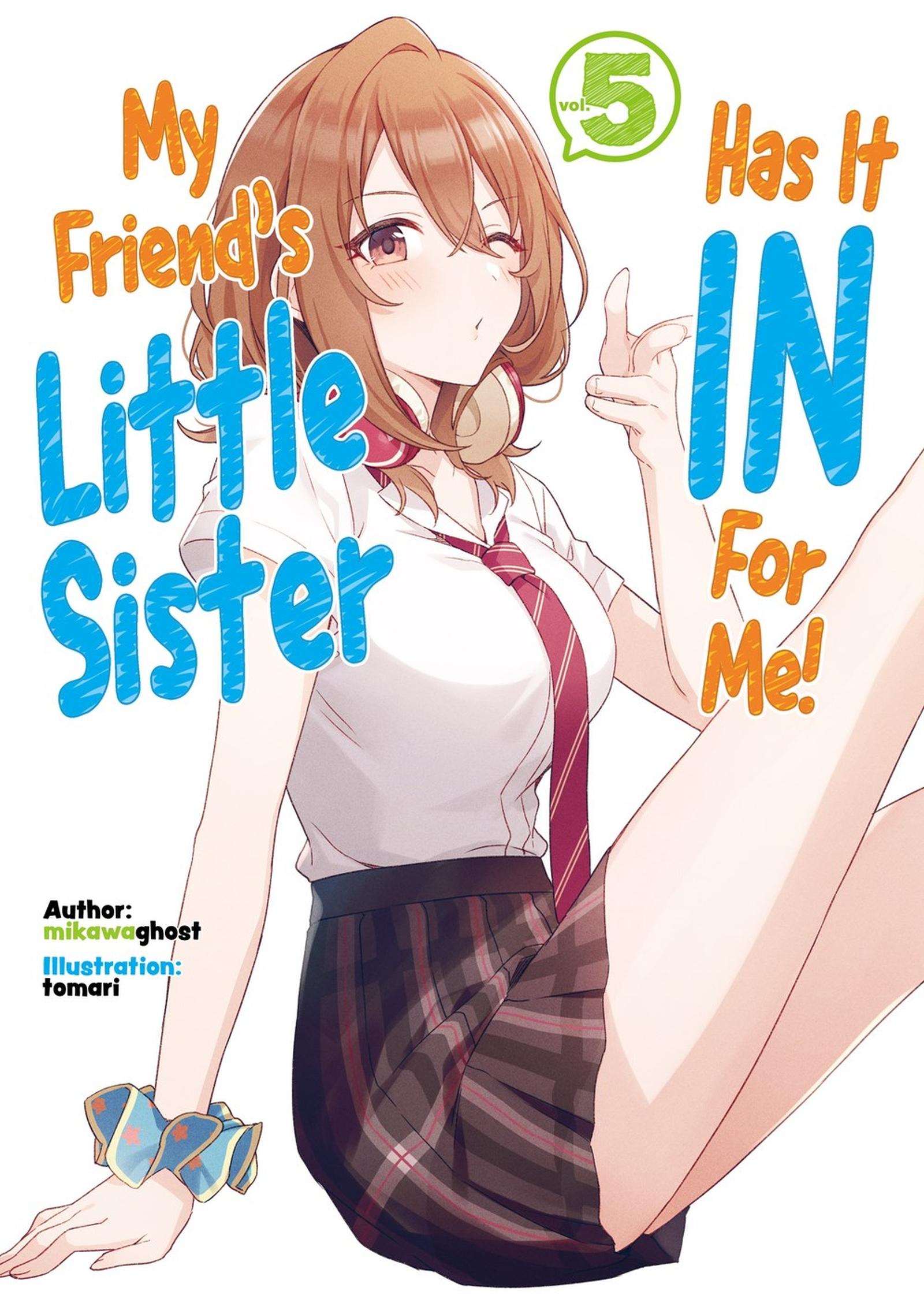 Cover: 9781718326842 | My Friend's Little Sister Has It in for Me! Volume 5 (Light Novel)