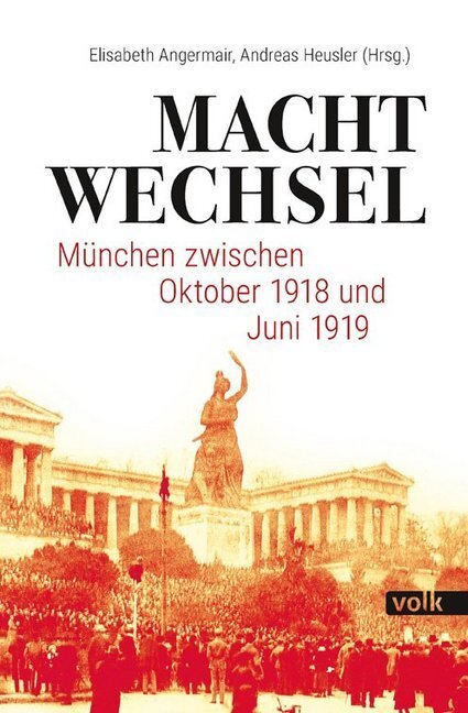 Cover: 9783862223374 | Machtwechsel | München zwischen Oktober 1918 und Juni 1919 | Buch