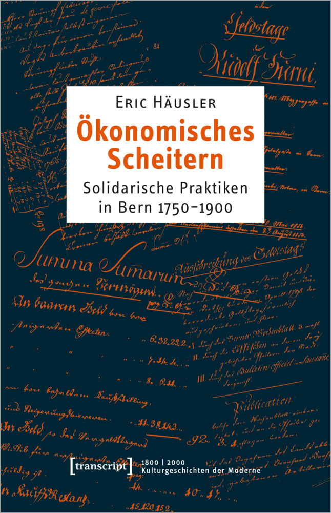 Cover: 9783837666427 | Ökonomisches Scheitern | Solidarische Praktiken in Bern 1750-1900